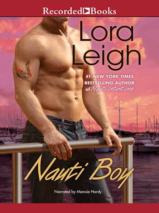Title details for Nauti Boy by Lora Leigh - Available